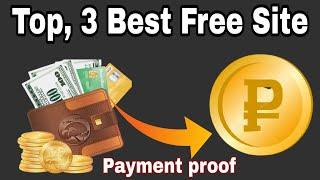 Top,3 Best Free Rubble Earning Site 2021,Live Payment Proof.