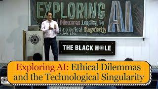 Exploring AI: Ethical Dilemmas Leading Up to the Technological Singularity | Dr. Sohail Iqbal