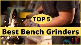  Bench Grinder: Top 5 Best Bench Grinders (Buying Guide)