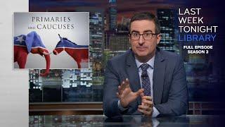 S3 E13: Primaries & Caucuses, Chechnya & Venezuela: Last Week Tonight with John Oliver