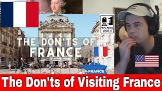 American Reacts France - The Don'ts of Visiting France