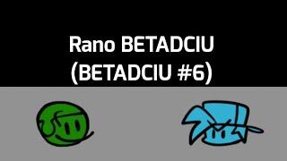 Rano BETADCIU (FnF-Fan Ver)