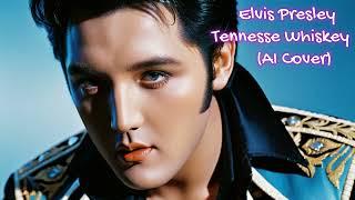 Elvis Presley   Tennesse Whiskey ( AI Cover ) HQ