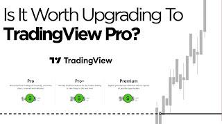 Is TradingView Pro Worth Upgrading To? (My Experiences)