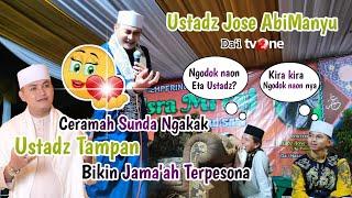 Full Ceramah ruhai II Ustadz Jose Abimanyu (dai tv one) dari sukabumi II kocak pisan