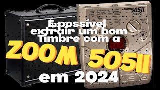 Dá para tirar um som com Zoom 505 II em 2024?