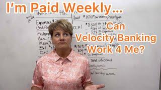 Can I Do Velocity Banking Since I’m Paid Weekly?