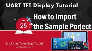 Intelligent UART TFT Display Tutorial 25 - How to import the sample project to UI editor