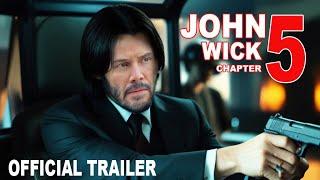 John Wick: Chapter 5 - Official Trailer | Keanu Reeves