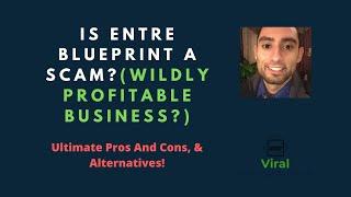 Is ENTRE Blueprint A Scam?(Wildly Profitable Business?) - Ultimate Pros And Cons, & Alternatives!