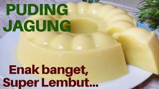 Resep Puding Jagung Manis Enak dan Lembut