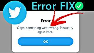How to fix twitter "oops, something went wrong. Please try again later | Android | error on twitter
