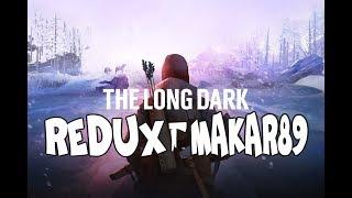 The Long Dark Redux - ПРОХОЖДЕНИЕ ЭПИЗОДОВ С НАСТОЯЩИМ ОХОТНИКОМ. Часть 1.