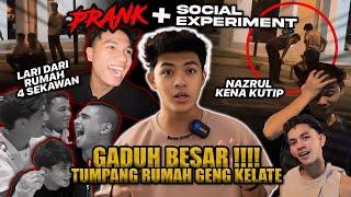 PRANK L4RI RUMAH 4SEKAWAN!!! GENG KELATE MASUK CAMPUR SYAHMIE MENG4M0K?!