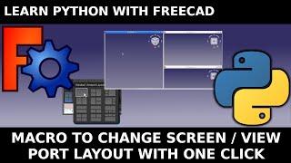 FreeCAD: Macro to configure screen / viewport layout similar to 3D Studio Max from single button