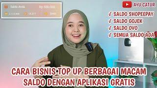 CARA BISNIS TOP UP SALDO SHOPEPAY, GOJEK , DSB DENGAN APLIKASI GRATIS..!!!