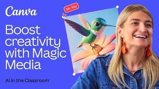 Boost Creativity with Magic Media