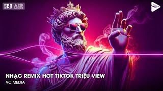 Nhạc Remix TikTok Triệu View  BXH Nhạc Trẻ Remix Hay Nhất Hiện Nay  Top 20 Nhạc TikTok Hay 2025