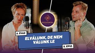 Elválunk, de nem válunk le | Pszichopatika Podcast