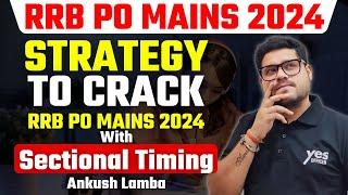 Strategy to Crack RRB PO MAINS 2024 with Sectional Timing | Ankush Lamba | Brain Box