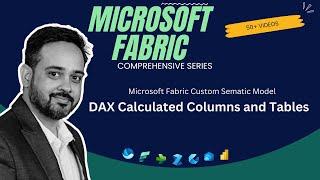 Supercharge Your Data Analysis: DAX Calculated Columns & Tables in Microsoft Fabric (New Feature!)