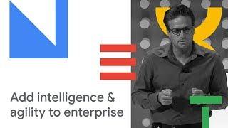 Adding Intelligence & Agility to Your Enterprise with SAP & Google Cloud Platform (Cloud Next '18)