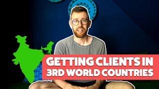 HOW TO GET SOCIAL MEDIA MARKETING CLIENTS IF YOU LIVE IN A 'THIRD WORLD' COUNTRY