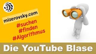 Die YouTube Blase - mizerovsky.com