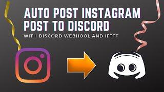 How To Automatically Post Instagram Post To Discord Server (Step by Step)