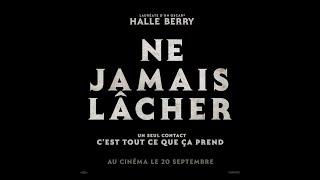 NE JAMAIS LÂCHER | Bande-Annonce | Cineplex Pictures