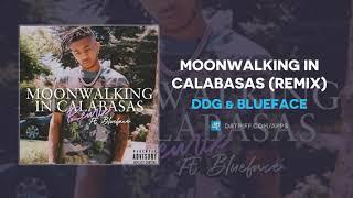 DDG & Blueface - Moonwalking In Calabasas (Remix) (AUDIO)