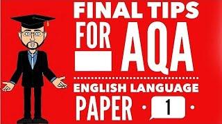 Final Tips for the AQA Language Paper 1 2024 Exam