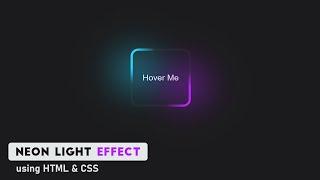 Neon Light Button Animation Effect On Hover using HTML & CSS