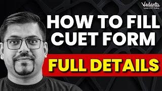 How to Fill CUET 2023 Application Form? Step By Step Details by Harsh Sir | @VedantuMath