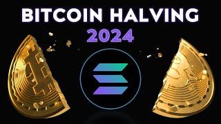 BITCOIN HALVING 2024: What It Means For Solana & BTC