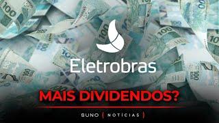 Eletrobras (ELET3) vai pagar mais dividendos? Entenda