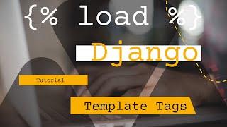 Python Django template tags, filters and custom template tags