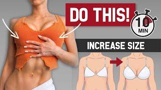 10 MIN BOOB LIFT Workout to Increase Chest Size Naturally! At Home, No Equipment Exercises