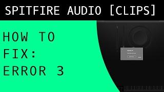 How to Fix Error 3 with Spitfire Audio Plugins