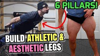 How to Become a Leg Day FREAK (The 6 Pillars to Insane Strength, Aesthetics, & Explosive Power)