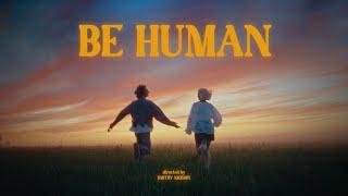 BE HUMAN