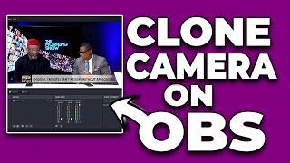 Ultimate OBS Camera Cloning Tricks