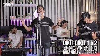 DIKIT-DIKIT Mashup - BERGEK feat DINAMICA (ROCK VERSION)