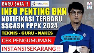 BARU SAJA INFO PENTING BKN NOTIFIKASI TERBARU SSCASN PPPK 2024 CEK SEKARANG !!