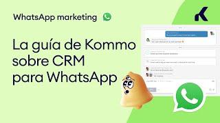 La guía de Kommo sobre CRM para WhatsApp