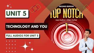 Top Notch 1 - Unit 5: Technology and You (Second Edition)