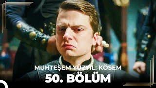 Muhteşem Yüzyıl: Kösem 50. Bölüm