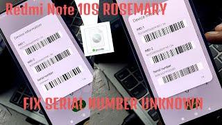 Redmi Note 10S Fix Unknown Serial | Rosemary | with file