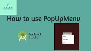 Lecture 19  : PopUp Menu in Android Studio