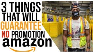Working At Amazon | 3 Things That Will Guarantee you DON'T get promoted  |Amazon 2022